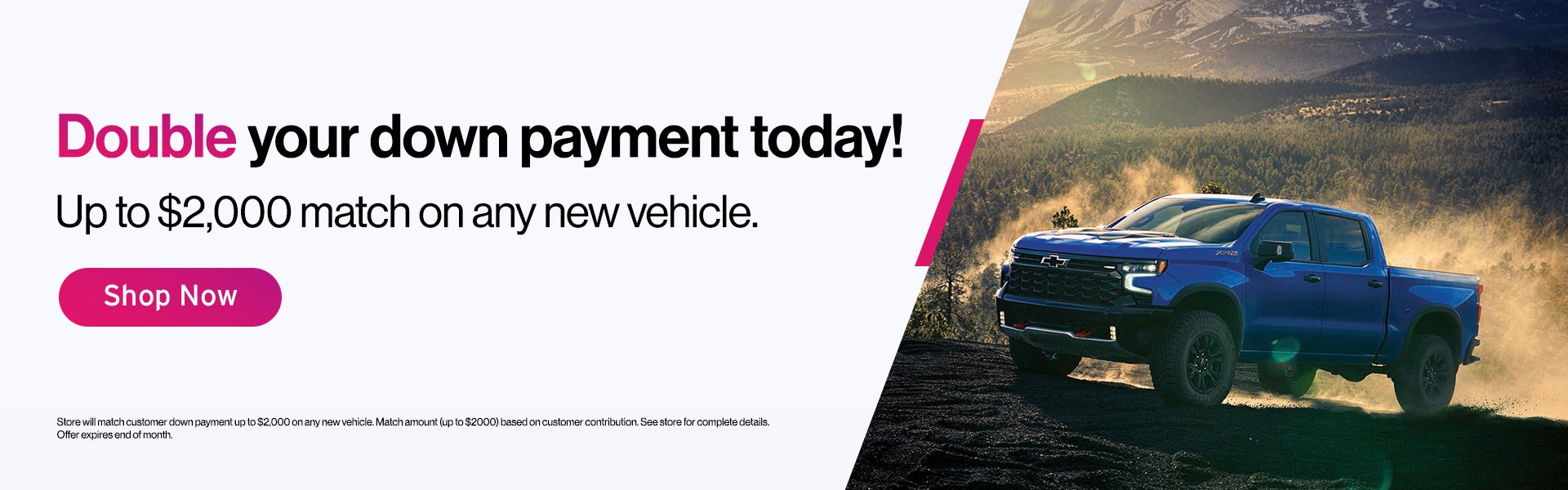 Double your down payment today!