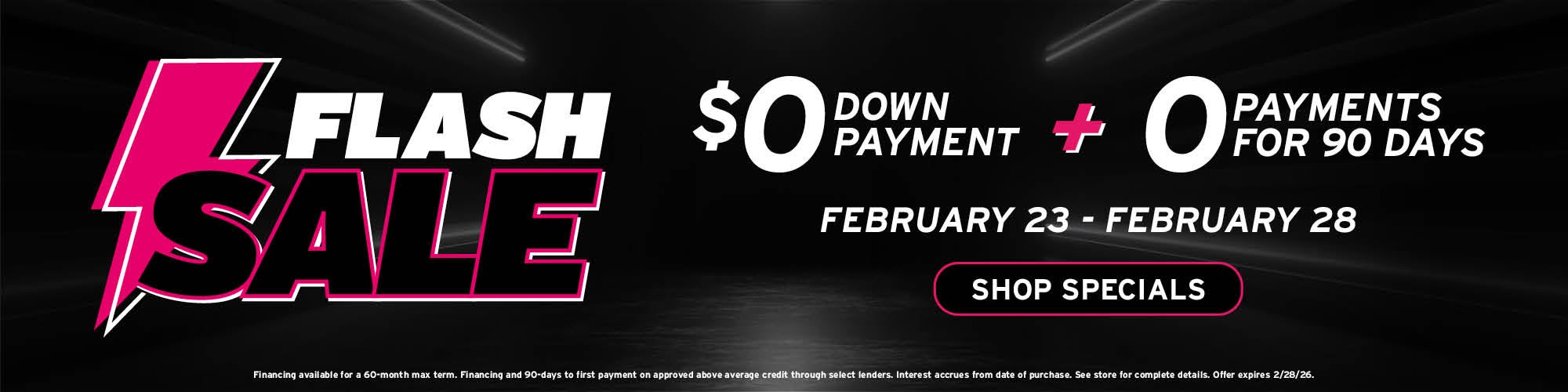 Flash Sale - $0 Down + 0 Payments for 90 days
